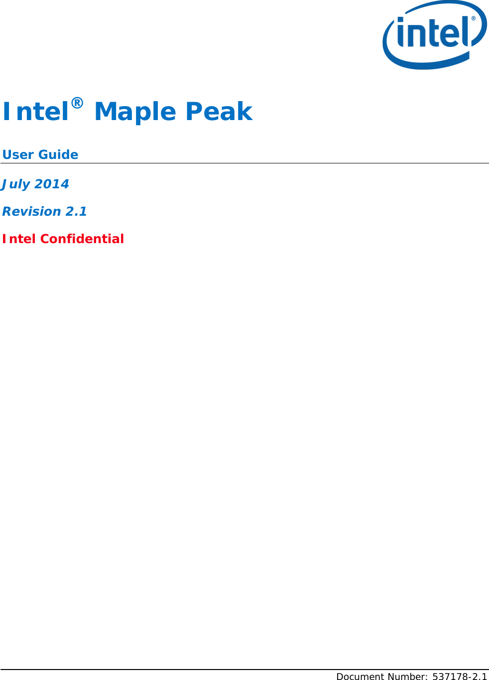    Intel® Maple Peak User Guide July 2014 Revision 2.1 Intel Confidential      Document Number: 537178-2.1 