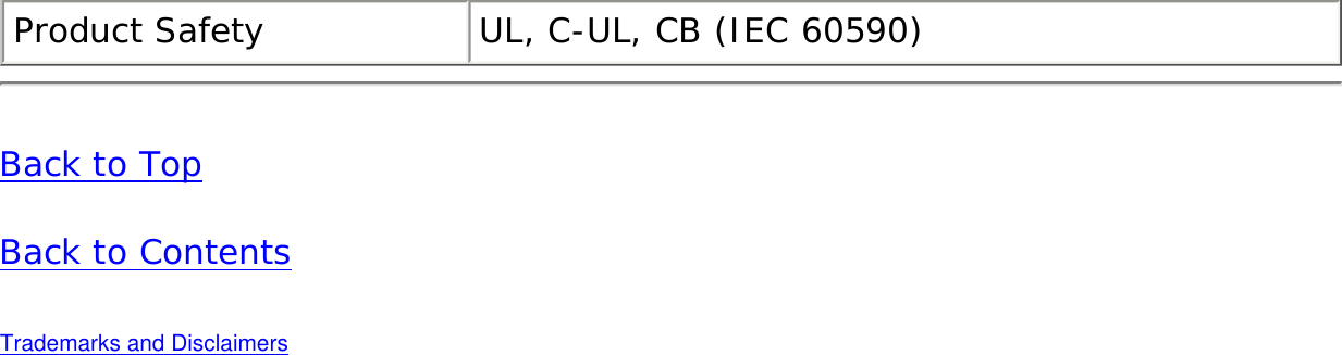 Product Safety UL, C-UL, CB (IEC 60590)Back to Top Back to Contents Trademarks and Disclaimers 