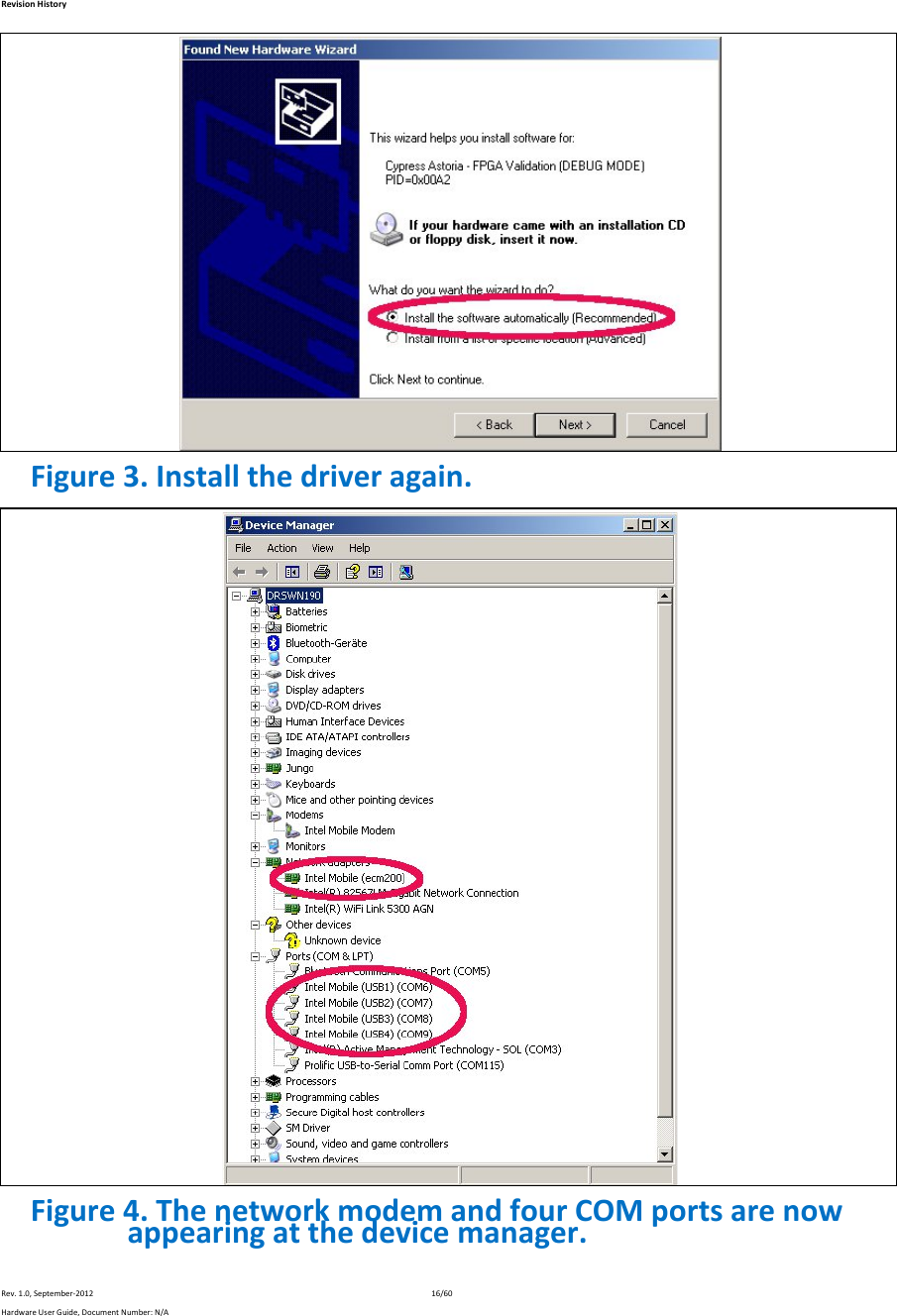 RevisionHistoryRev.1.0,September‐201216/60HardwareUserGuide,DocumentNumber:N/A Figure3.Installthedriveragain.Figure4.ThenetworkmodemandfourCOMportsarenowappearingatthedevicemanager.