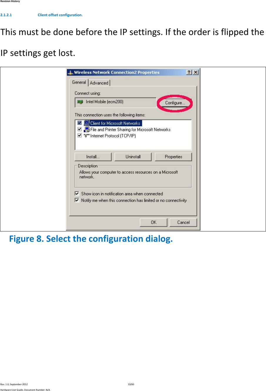 RevisionHistoryRev.1.0,September‐201219/60HardwareUserGuide,DocumentNumber:N/A2.1.2.1 Clientoffsetconfiguration.ThismustbedonebeforetheIPsettings.IftheorderisflippedtheIPsettingsgetlost.Figure8.Selecttheconfigurationdialog. 