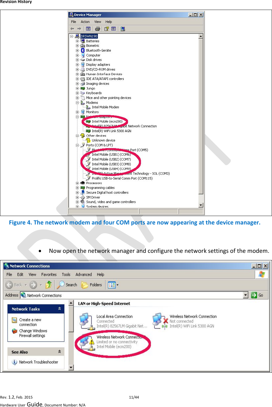 RevisionHistoryRev.1.2,Feb.201511/44HardwareUserGuide,DocumentNumber:N/A Figure4.ThenetworkmodemandfourCOMportsarenowappearingatthedevicemanager. Nowopenthenetworkmanagerandconfigurethenetworksettingsofthemodem. 