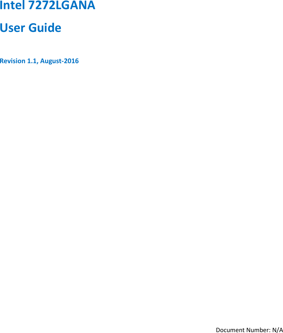     Document Number: N/A Intel 7272LGANA   User Guide  Revision 1.1, August-2016        