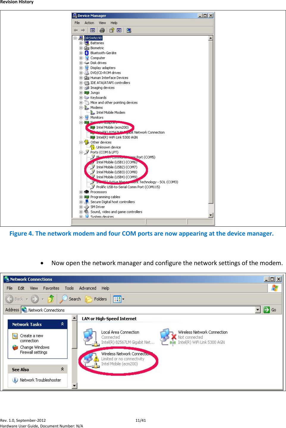    Revision History Rev. 1.0, September-2012 11/41 Hardware User Guide, Document Number: N/A  Figure 4. The network modem and four COM ports are now appearing at the device manager.  • Now open the network manager and configure the network settings of the modem.  