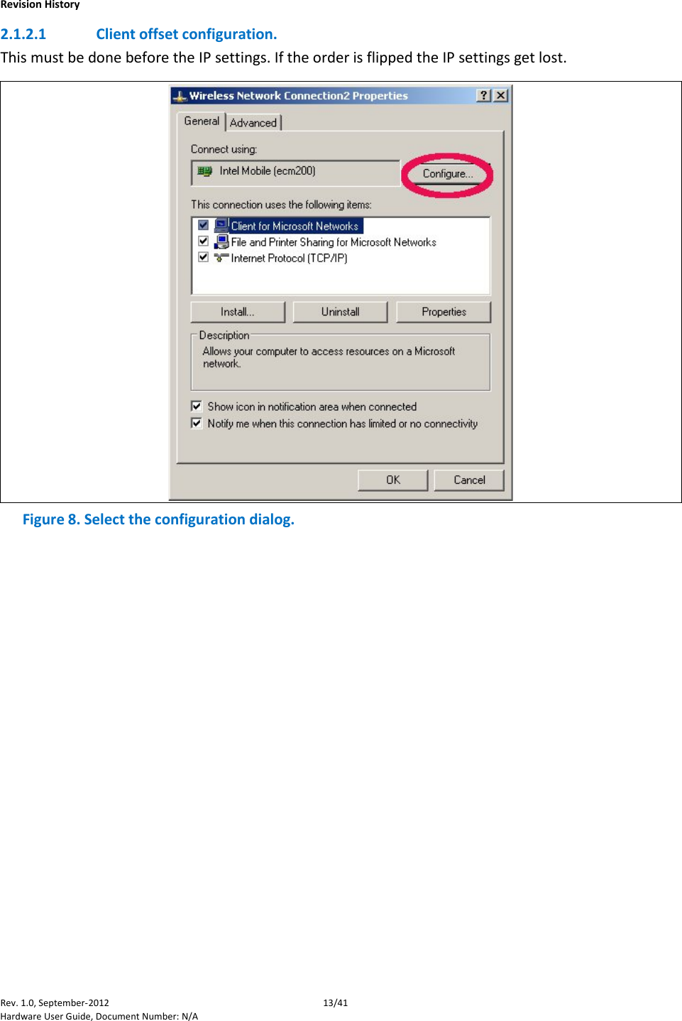    Revision History Rev. 1.0, September-2012 13/41 Hardware User Guide, Document Number: N/A 2.1.2.1 Client offset configuration. This must be done before the IP settings. If the order is flipped the IP settings get lost.  Figure 8. Select the configuration dialog.   