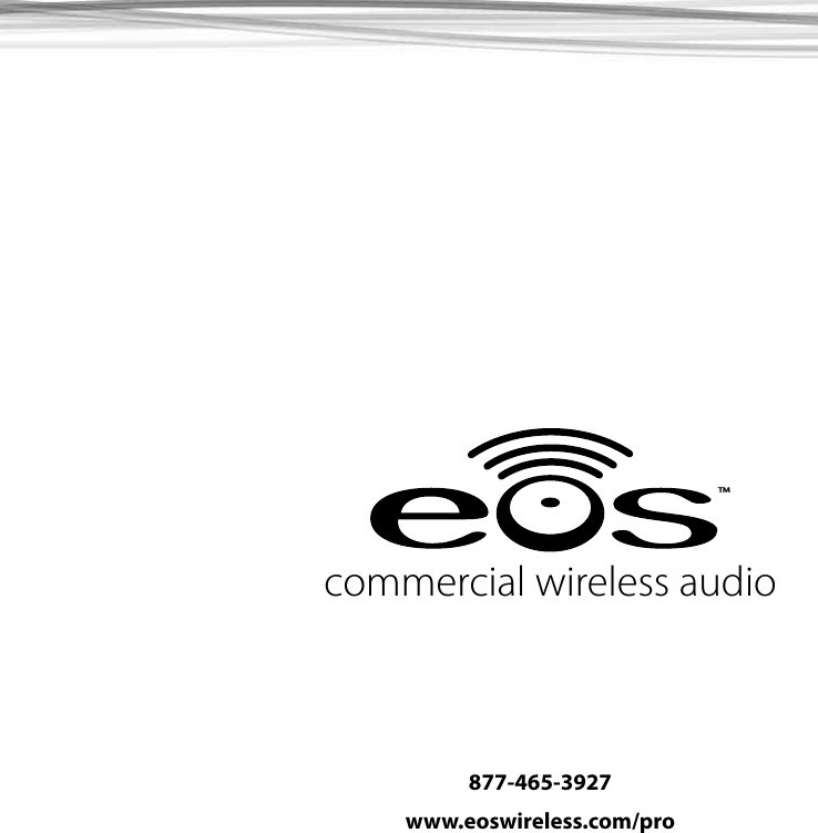 877-465-3927www.eoswireless.com/procommercial wireless audioTM