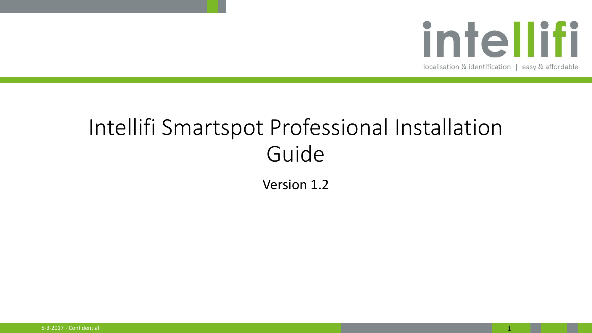 5-3-2017 - Confidential  1 Intellifi Smartspot Professional Installation Guide Version 1.2 