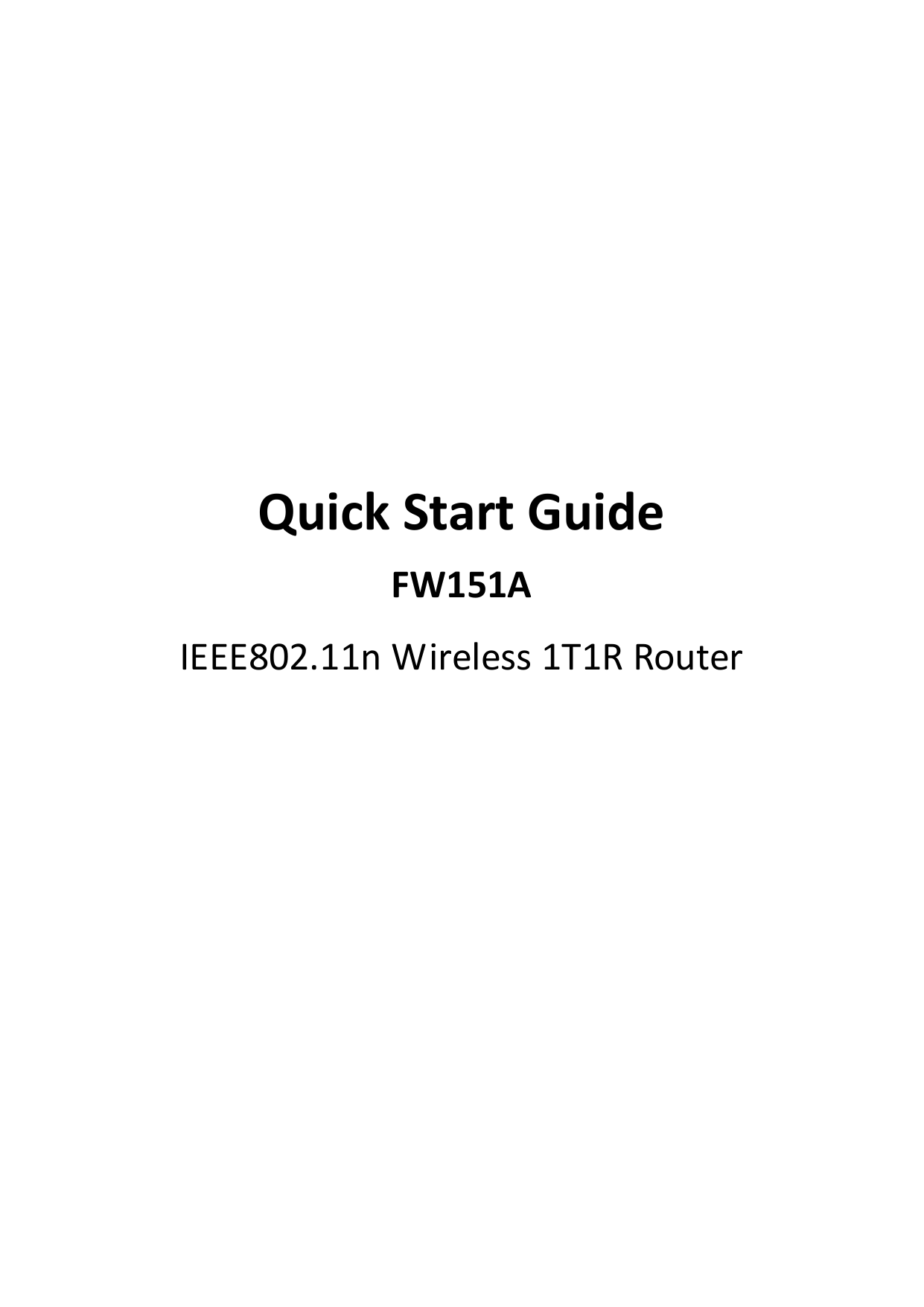 QuickStartGuideFW151AIEEE802.11nWireless1T1RRouter