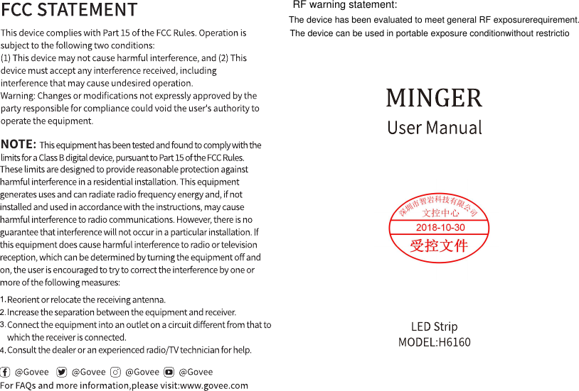 RF warning statement:The device has been evaluated to meet general RF exposurerequirement.The device can be used in portable exposure conditionwithout restrictio