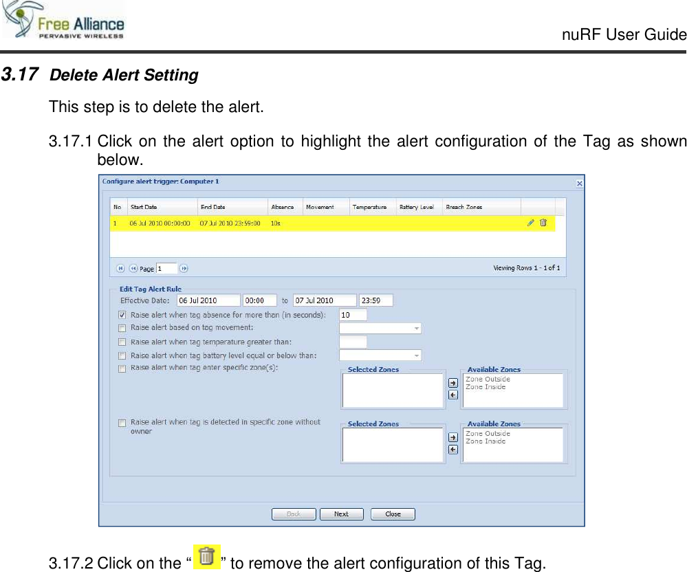     nuRF User Guide                                                                                                   3.17 Delete Alert Setting This step is to delete the alert. 3.17.1 Click on the alert option to highlight the alert configuration of the Tag as shown below.      3.17.2 Click on the “ ” to remove the alert configuration of this Tag.    