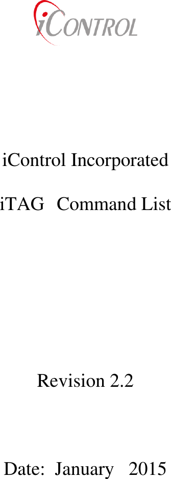         iControl Incorporated  iTAG  Command List        Revision 2.2    Date:  January   2015