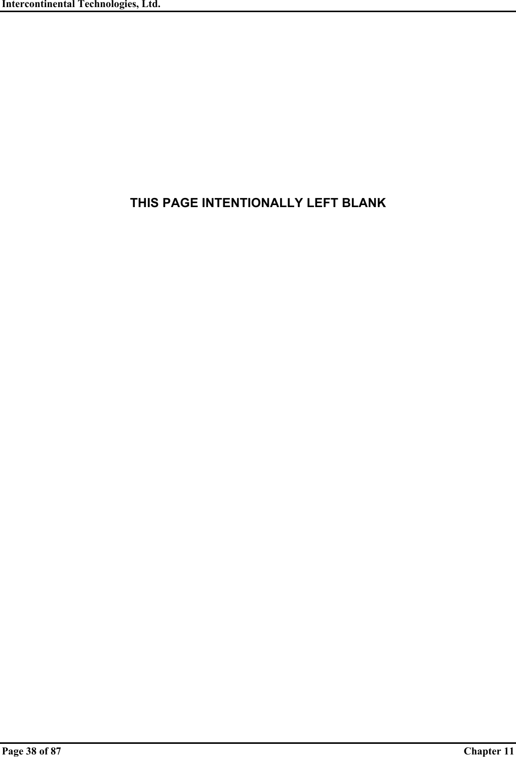 Intercontinental Technologies, Ltd.   Page 38 of 87  Chapter 11            THIS PAGE INTENTIONALLY LEFT BLANK   