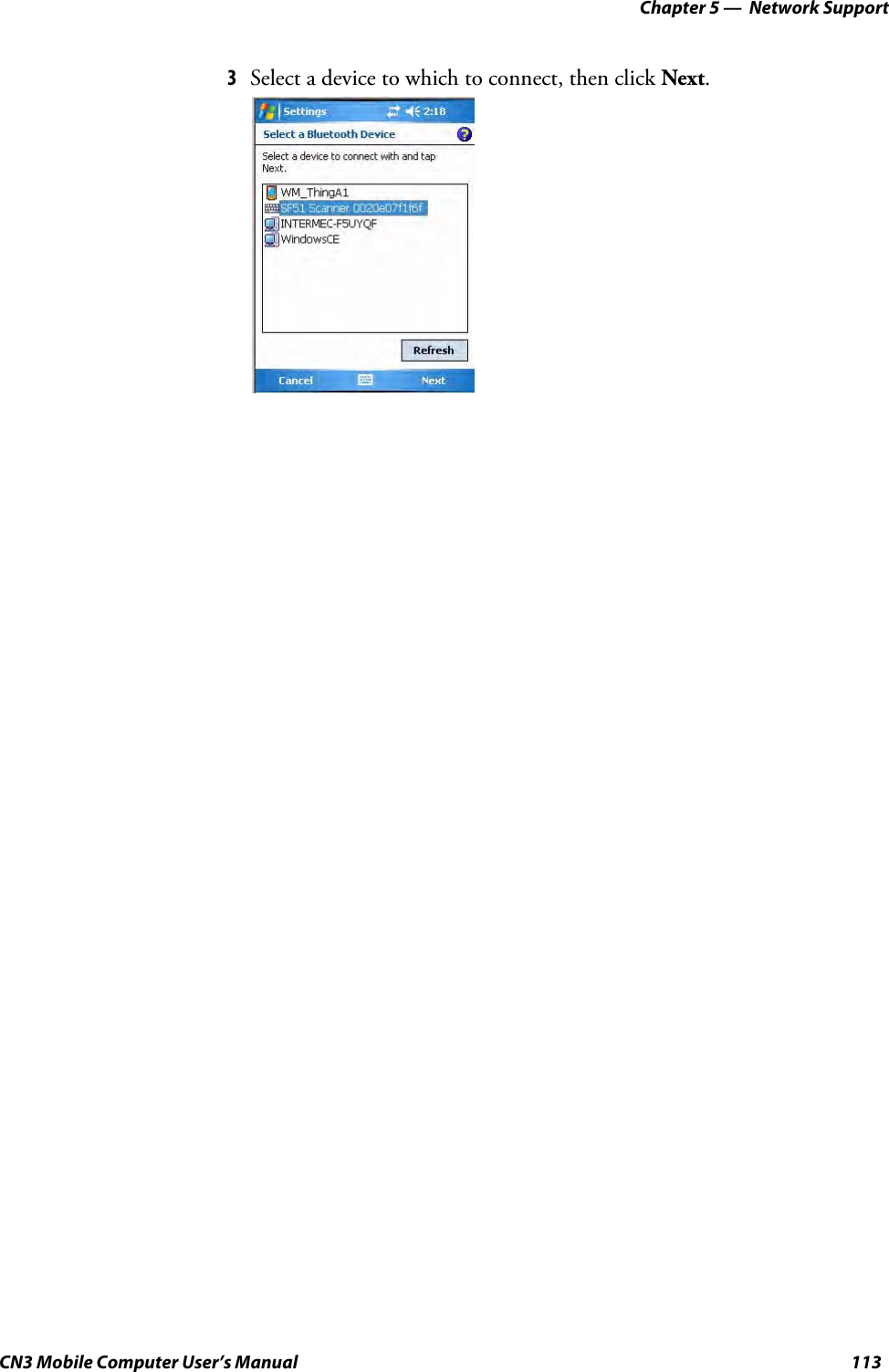 Chapter 5 —  Network SupportCN3 Mobile Computer User’s Manual 1133Select a device to which to connect, then click Next.