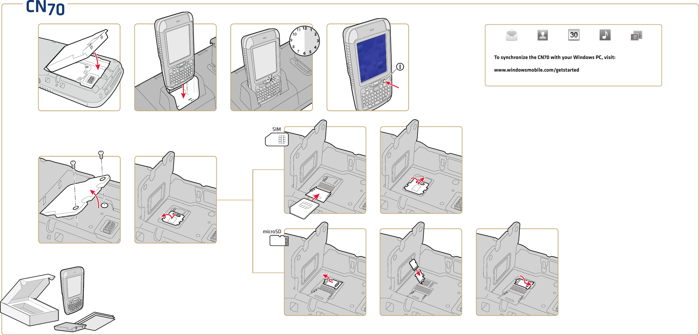 CN70126931278101145SIMmicroSDTo synchronize the CN70 with your Windows PC, visit:www.windowsmobile.com/getstarted