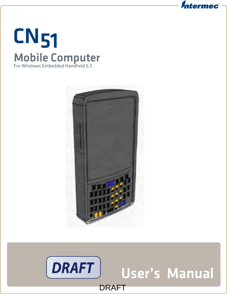 CN51Mobile ComputerFor Windows Embedded Handheld 6.5User’s  ManualDRAFT