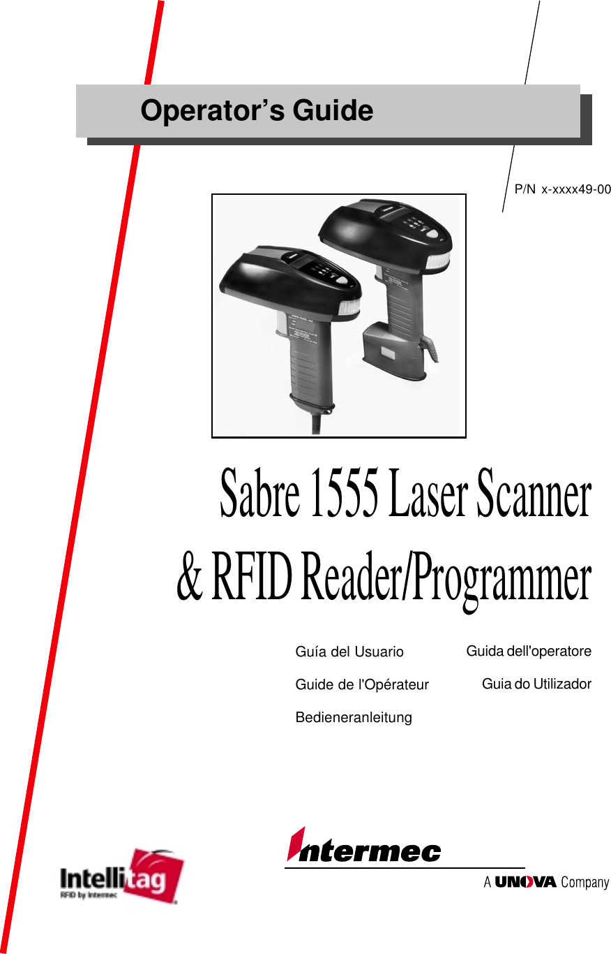 P/N x-xxxx49-00Sabre 1555 Laser Scanner&amp; RFID Reader/ProgrammerOperator’s GuideBedieneranleitungGuida dell&apos;operatoreGuía del UsuarioGuia do UtilizadorGuide de l&apos;Opérateur