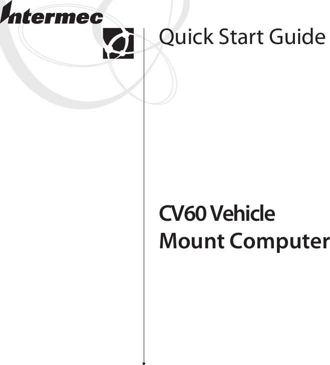 CV60 VehicleMount ComputerQuick Start Guide