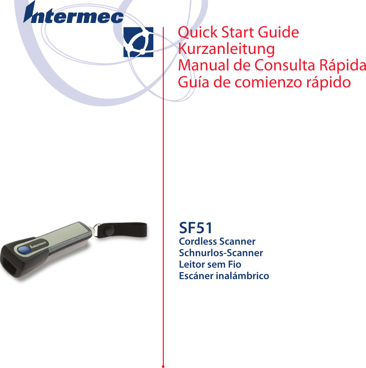 SF51Cordless ScannerSchnurlos-ScannerLeitor sem FioEscáner inalámbricoQuick Start GuideKurzanleitungManual de Consulta RápidaGuía de comienzo rápido