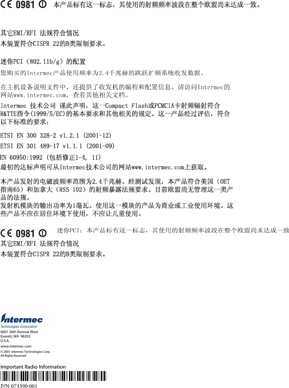 6001 36th Avenue WestEverett, WA  98203U.S.A.www.intermec.com© 2003  Intermec Technologies Corp. All Rights Reserved  Important Radio Information *073390-001* P/N 073390-001                        