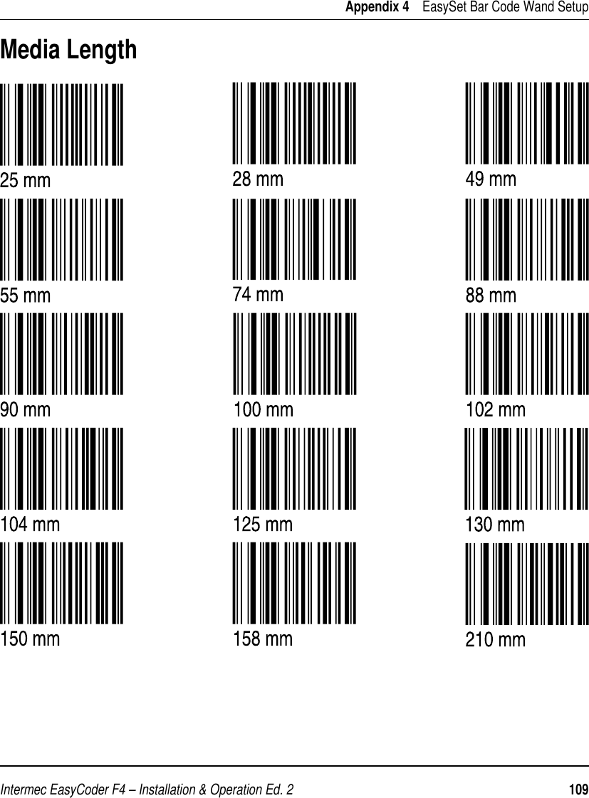 Intermec EasyCoder F4 – Installation &amp; Operation Ed. 2   109 Appendix 4    EasySet Bar Code Wand SetupMedia Length