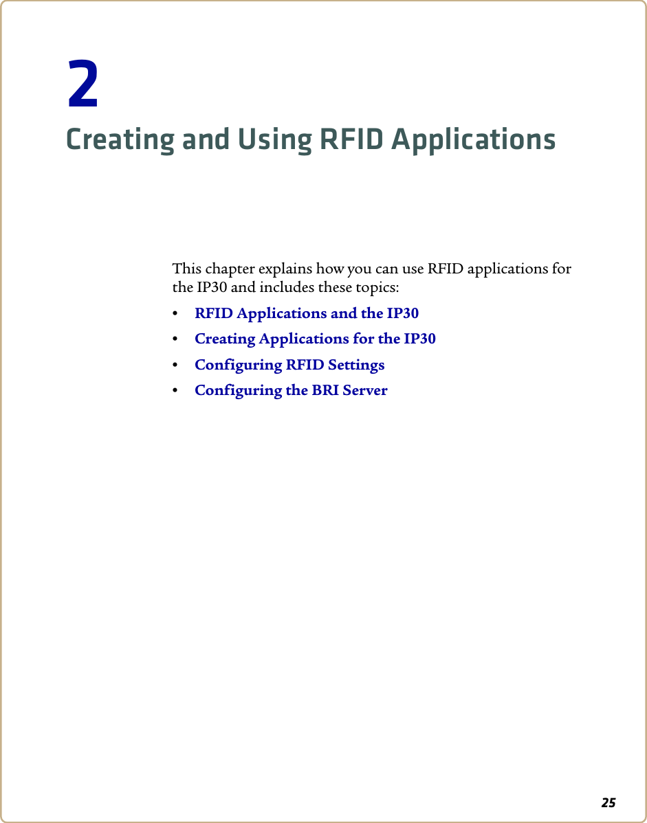 252Creating and Using RFID ApplicationsThis chapter explains how you can use RFID applications for the IP30 and includes these topics:•RFID Applications and the IP30•Creating Applications for the IP30•Configuring RFID Settings•Configuring the BRI Server