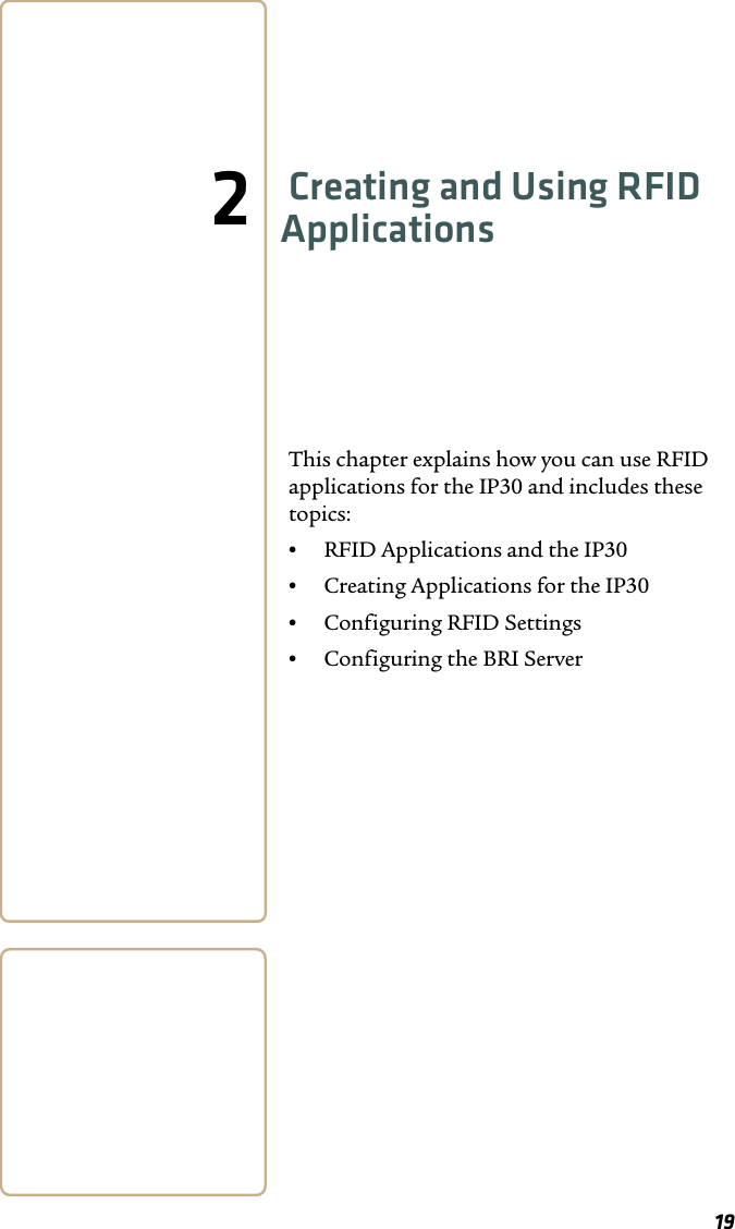 192Creating and Using RFID ApplicationsThis chapter explains how you can use RFID applications for the IP30 and includes these topics:•RFID Applications and the IP30•Creating Applications for the IP30•Configuring RFID Settings•Configuring the BRI Server