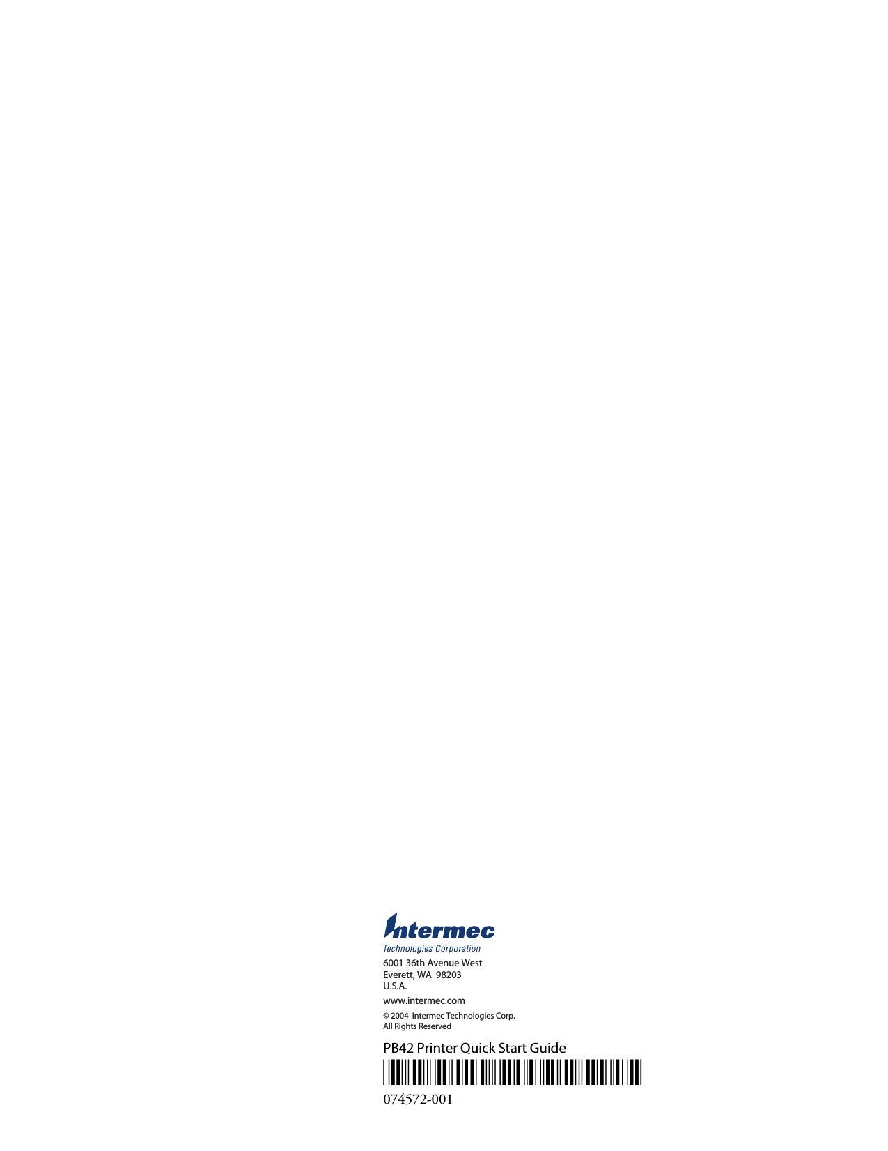 6001 36th Avenue WestEverett, WA  98203U.S.A.www.intermec.com© 2004  Intermec Technologies Corp. All Rights Reserved PB42 Printer Quick Start Guide *074572-001* 074572-001  