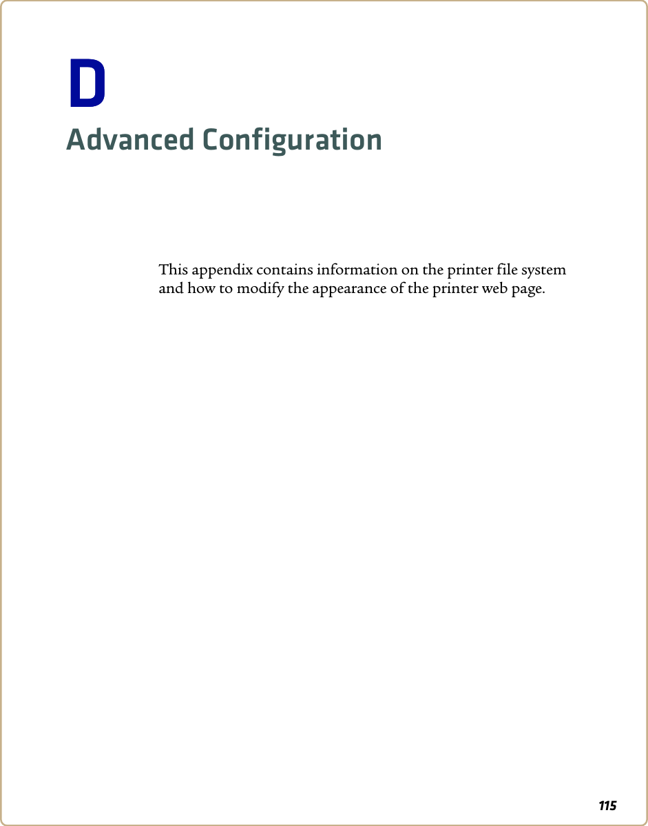 115DDAdvanced ConfigurationThis appendix contains information on the printer file system and how to modify the appearance of the printer web page.