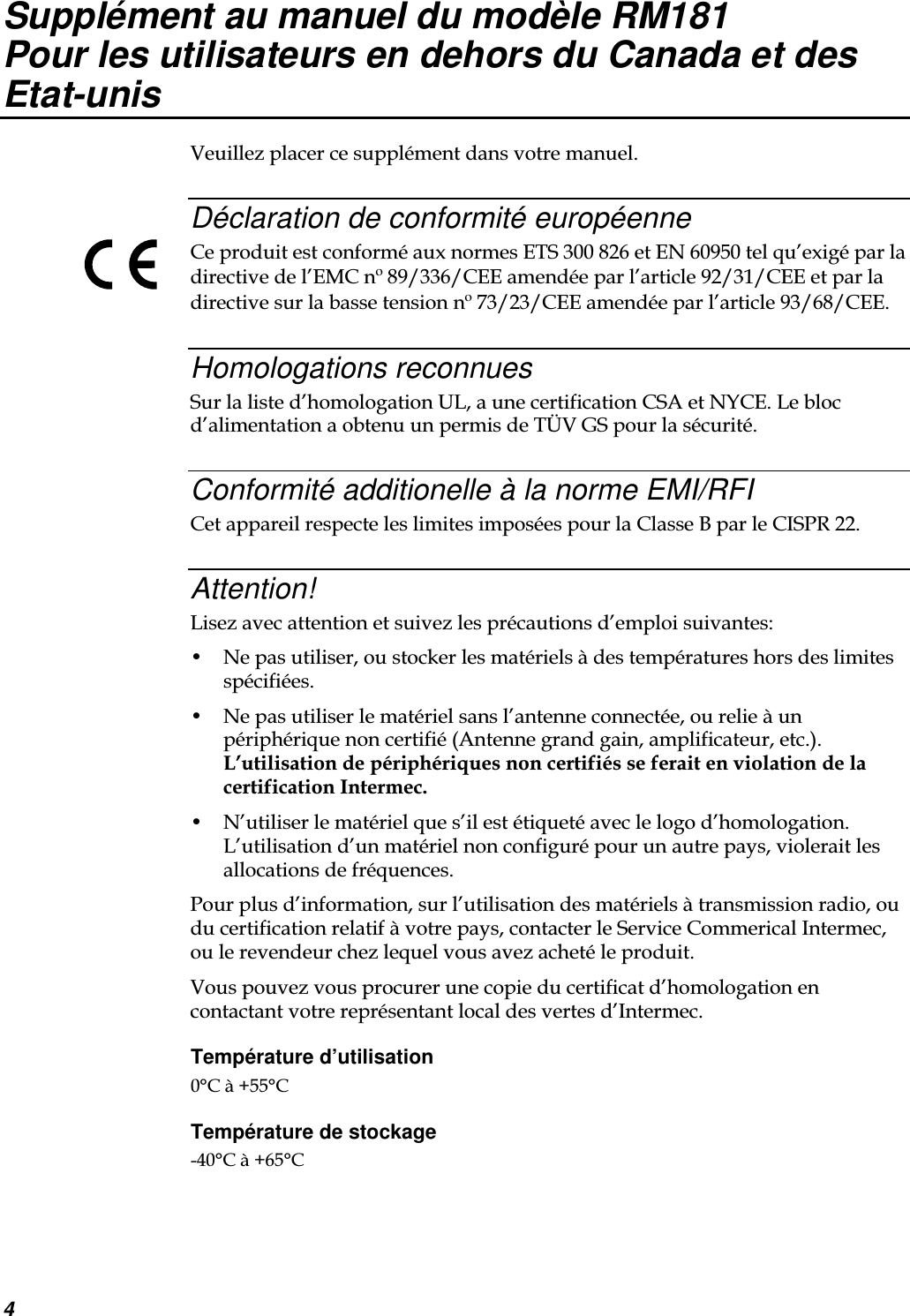 4Supplément au manuel du modèle RM181Pour les utilisateurs en dehors du Canada et desEtat-unis@F3Déclaration de conformité européenne3/78  9:7;: &lt; *./%3.7=J9&lt;?88:?773.&lt;?8?77#JA8?8?773.&lt;8?:9?77Homologations reconnues.%65)+;D75#.#B@C33Conformité additionelle à la norme EMI/RFI3-!Attention!5FF3.&amp;E ;)K30333E ;3.3)033*3&apos;+%%))( E ;.3*.3*3%.%5..3%3)3*.).30)0)!)F*F3@F.%3.!Température d’utilisation G0HGTempérature de stockageI G0H:G