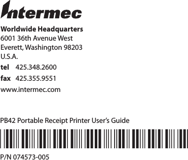 Worldwide Headquarters6001 36th Avenue WestEverett, Washington 98203U.S.A.tel 425.348.2600fax 425.355.9551www.intermec.comPB42 Portable Receipt Printer User’s Guide*074573-005*P/N 074573-005