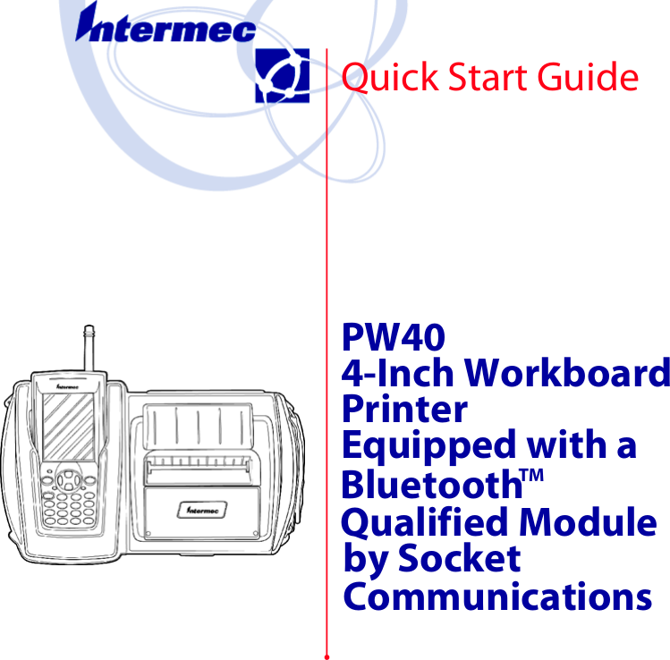 Quick Start GuidePW404-Inch WorkboardEquipped with aBluetoothTMQualified Moduleby SocketCommunicationsPrinter