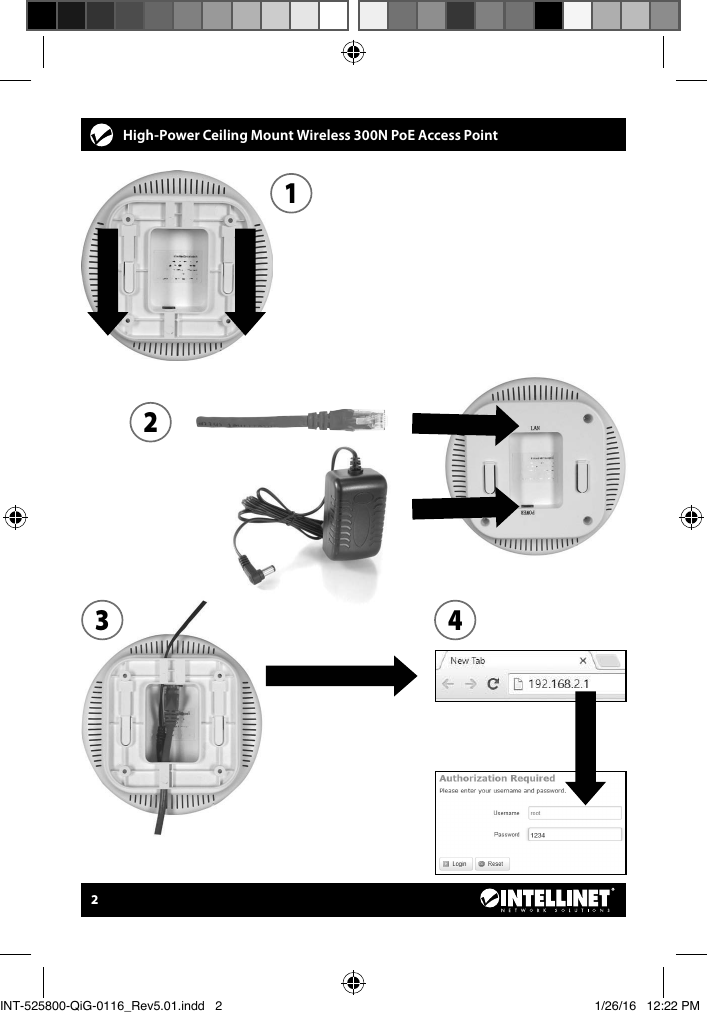 High-Power Ceiling Mount Wireless 300N PoE Access Point  2213 4INT-525800-QiG-0116_Rev5.01.indd   2 1/26/16   12:22 PM