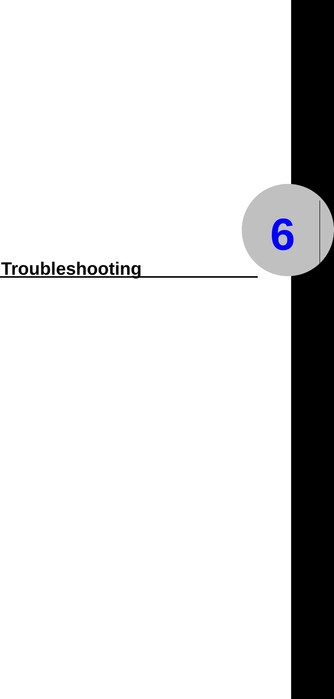     6           Troubleshooting 