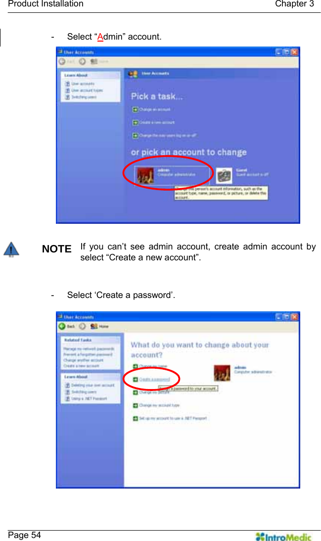   Product Installation                                           Chapter 3    Page 54 - Select “Admin” account.   NOTE If you can’t see admin account, create admin account by select “Create a new account”.  -  Select ‘Create a password’.  