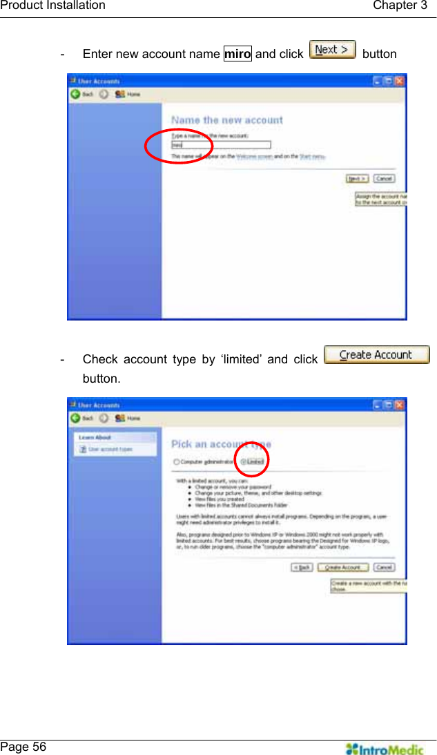   Product Installation                                           Chapter 3    Page 56 -  Enter new account name miro and click   button  -  Check account type by ‘limited’ and click   button.  
