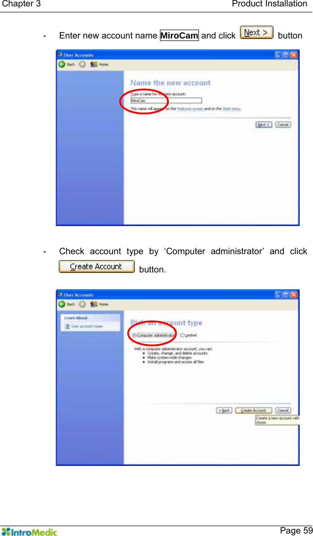   Chapter 3                                           Product Installation    Page 59-  Enter new account name MiroCam and click   button  -  Check account type by ‘Computer administrator’ and click  button.   