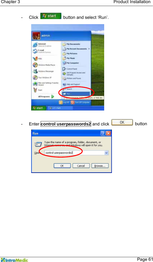   Chapter 3                                           Product Installation    Page 61- Click    button and select ‘Run’.  - Enter control userpasswords2 and click   button  