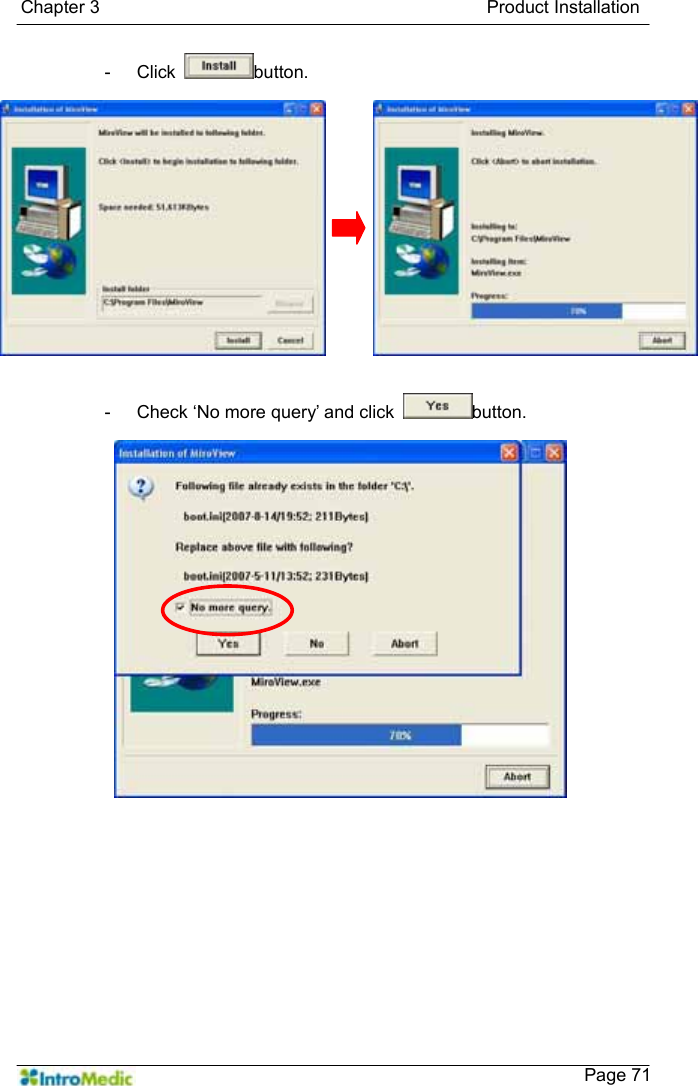  Chapter 3                                           Product Installation    Page 71- Click  button.  -  Check ‘No more query’ and click  button.  