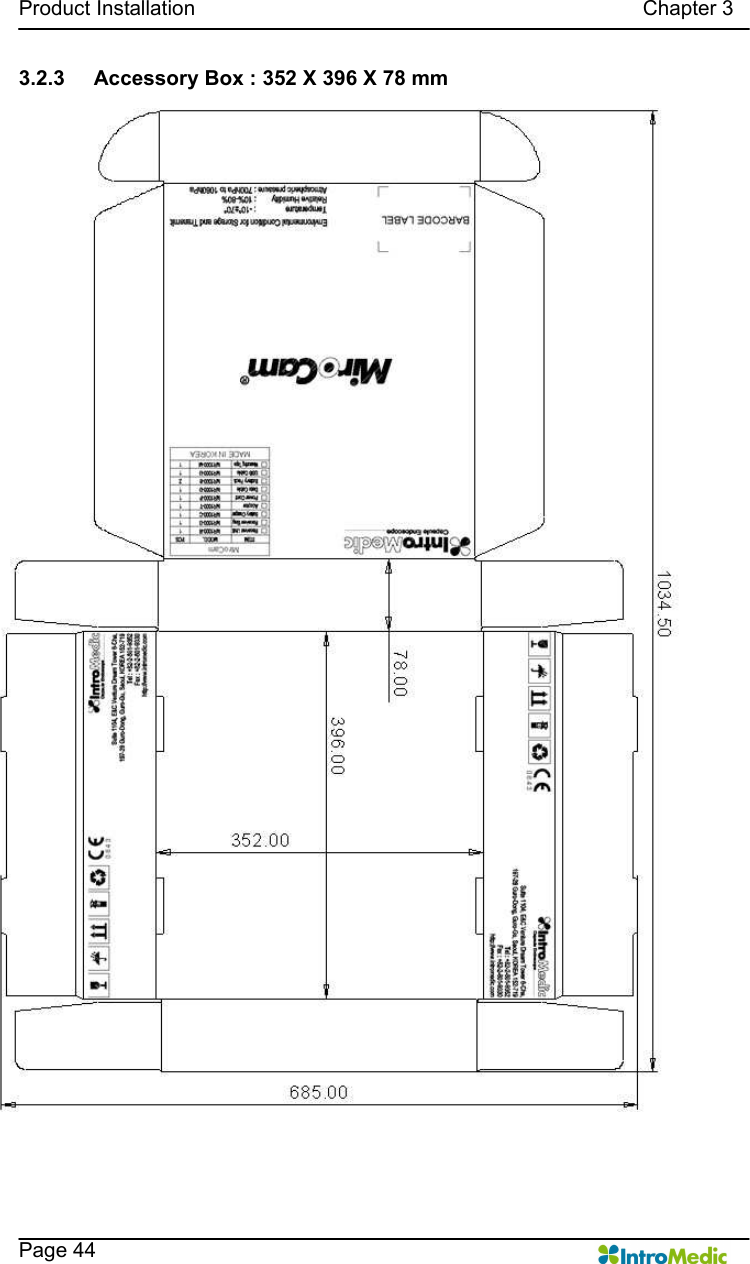   Product Installation                                                                                      Chapter 3    Page 44 3.2.3  Accessory Box : 352 X 396 X 78 mm   