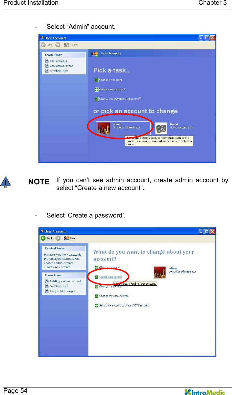   Product Installation                                                                                      Chapter 3    Page 54 -  Select “Admin” account.   NOTE If  you  can’t  see  admin  account,  create  admin  account  by select “Create a new account”.  -  Select ‘Create a password’.  