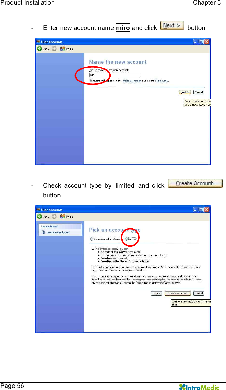   Product Installation                                                                                      Chapter 3    Page 56 -  Enter new account name miro and click    button  -  Check  account  type  by  ‘limited’  and  click   button.  