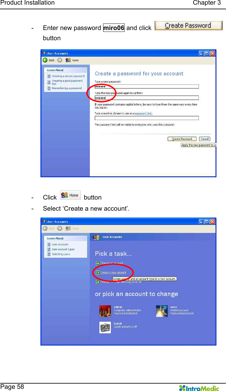   Product Installation                                                                                      Chapter 3    Page 58 -  Enter new password miro06 and click   button  -  Click    button -  Select ‘Create a new account’.   