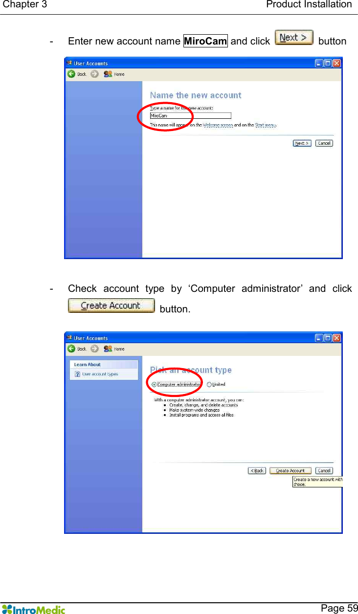   Chapter 3                                                                                      Product Installation    Page 59 -  Enter new account name MiroCam and click    button  -  Check  account  type  by  ‘Computer  administrator’  and  click   button.   