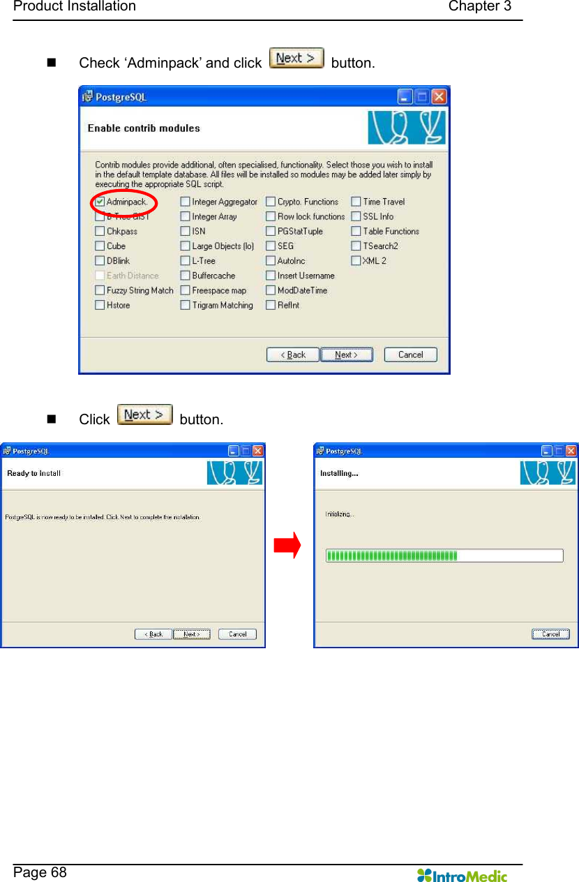   Product Installation                                                                                      Chapter 3    Page 68 n  Check ‘Adminpack’ and click    button.  n  Click    button.  