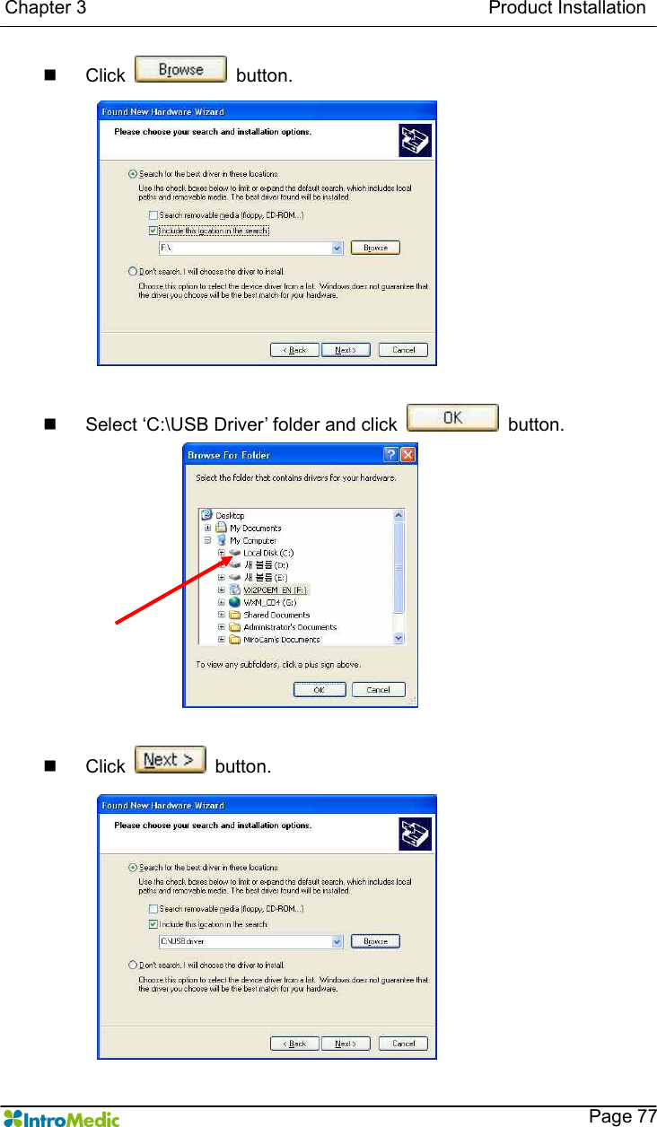   Chapter 3                                                                                      Product Installation    Page 77 n  Click    button.  n  Select ‘C:\USB Driver’ folder and click    button.  n  Click    button. 