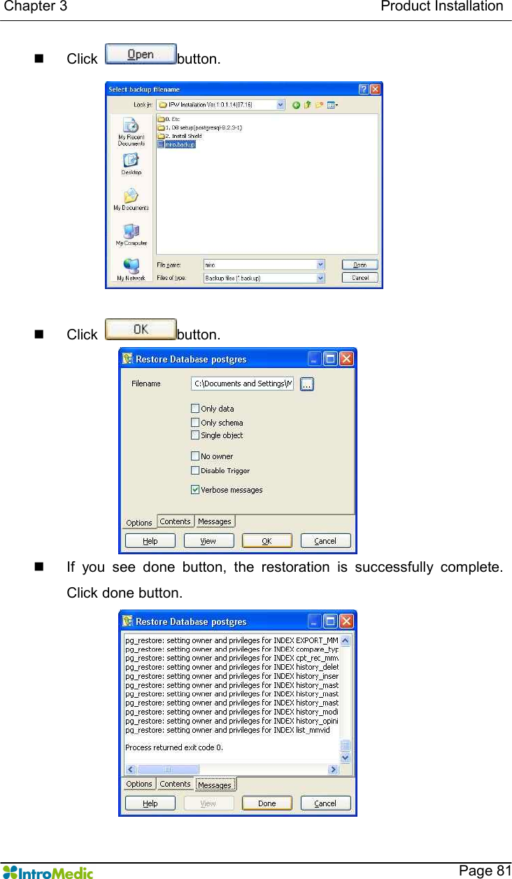   Chapter 3                                                                                      Product Installation    Page 81 n  Click  button.  n  Click  button. n  If  you  see  done  button,  the  restoration  is  successfully  complete. Click done button. 