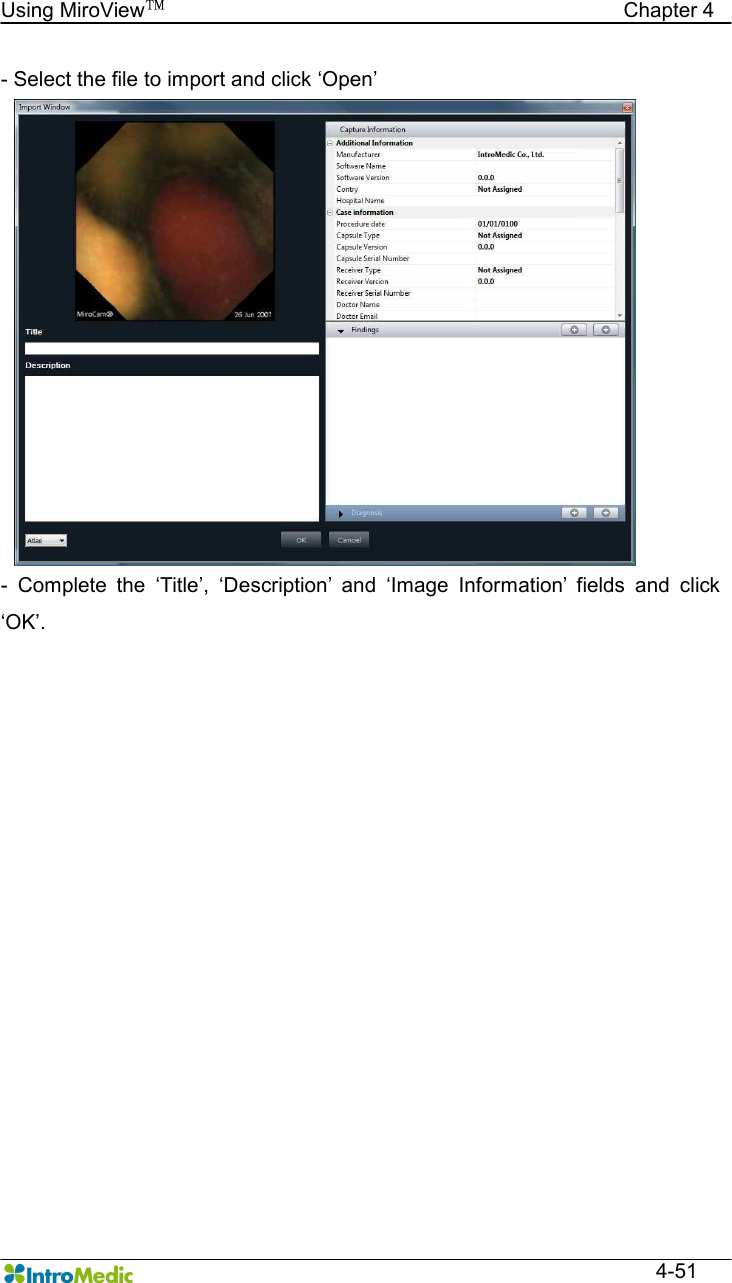   Using MiroView™                                            Chapter 4  4-51 - Select the file to import and click ‘Open’ -  Complete  the  ‘Title’,  ‘Description’  and  ‘Image  Information’  fields  and  click ‘OK’.    