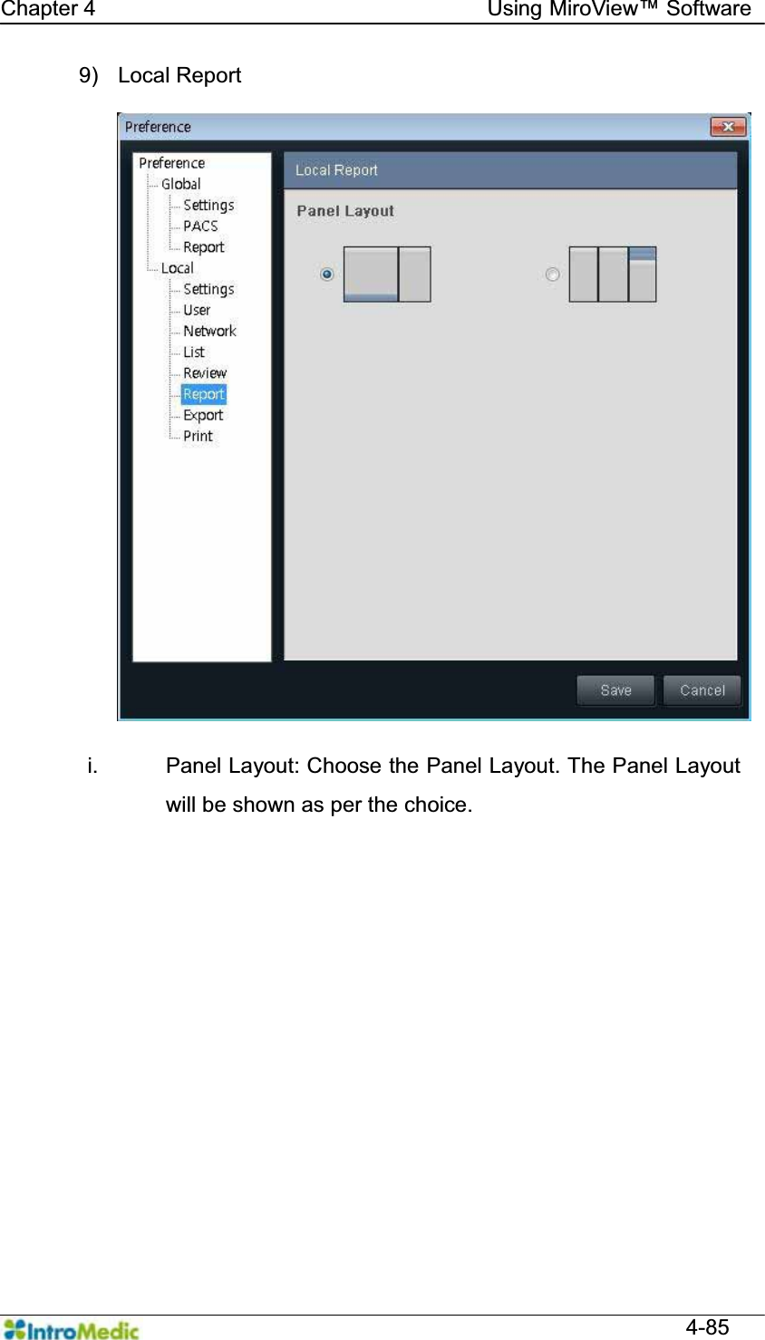   Chapter 4                                    Using 0LUR9LHZ Software  4-85 9) Local Report                                                                  i.  Panel Layout: Choose the Panel Layout. The Panel Layout will be shown as per the choice. 