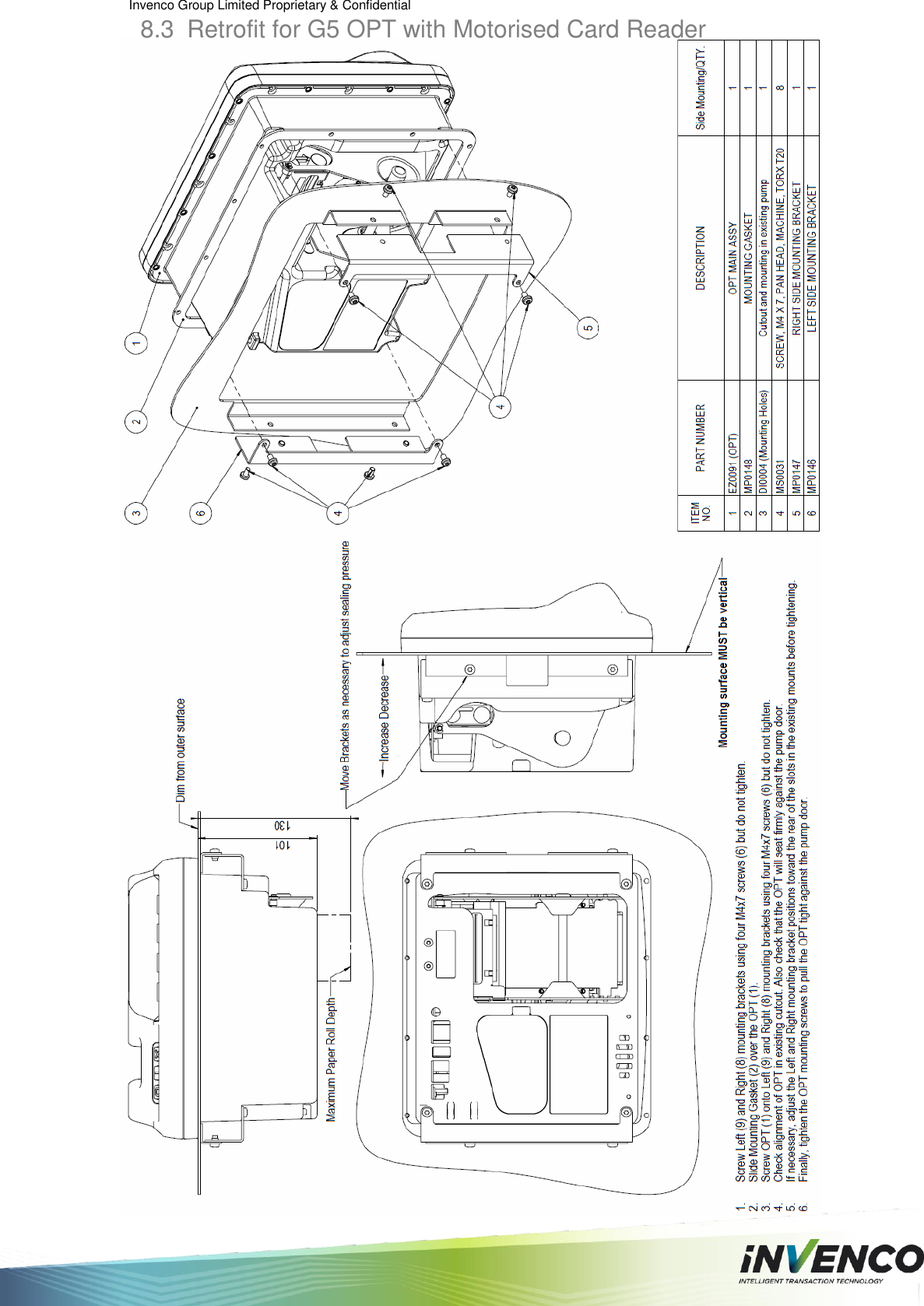 Invenco Group Limited Proprietary &amp; Confidential  8.3  Retrofit for G5 OPT with Motorised Card Reader    