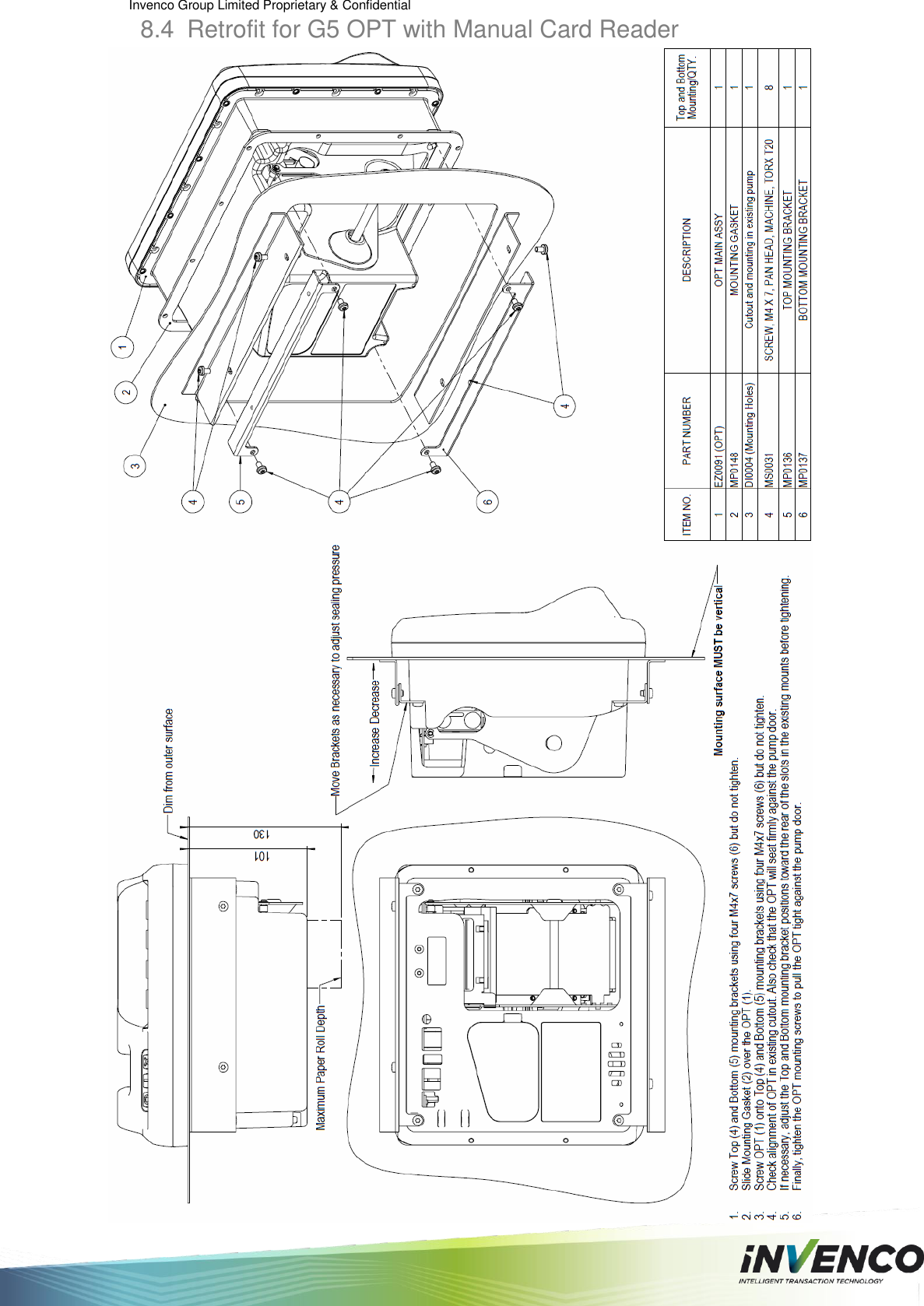 Invenco Group Limited Proprietary &amp; Confidential  8.4  Retrofit for G5 OPT with Manual Card Reader    