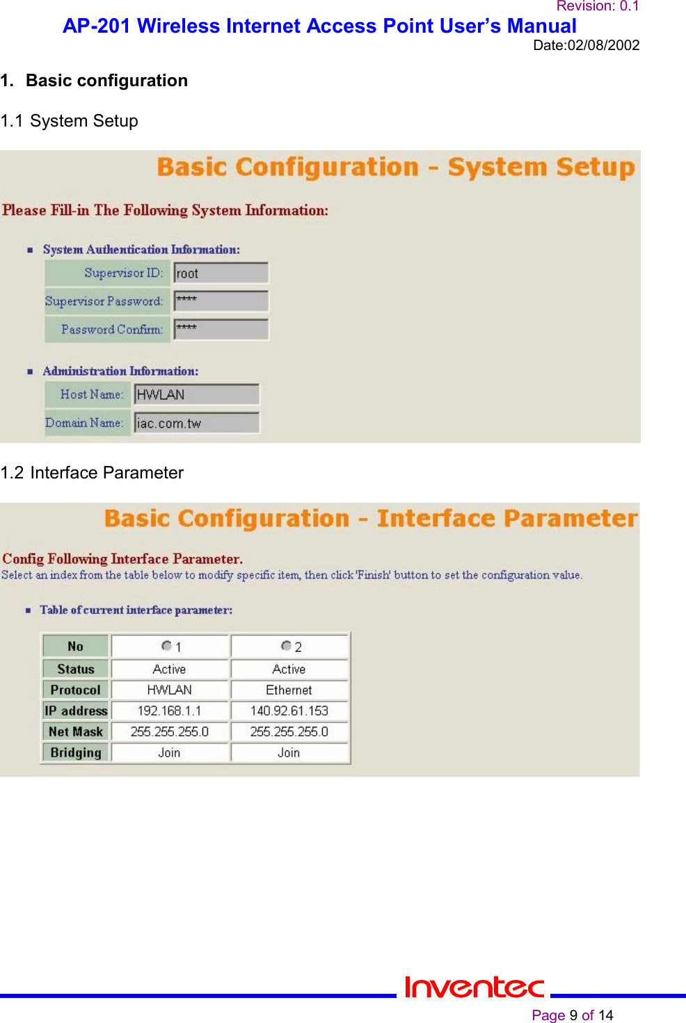Revision: 0.1AP-201 Wireless Internet Access Point User’s ManualDate:02/08/2002                                                                                                                                                    Page 9 of 141. Basic configuration1.1 System Setup1.2 Interface Parameter
